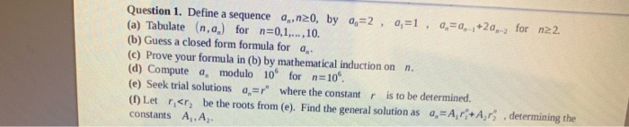  Question 1. Define a sequence a,,n20, by q=2, 9,=1 , 0,=0,-,+20,-2