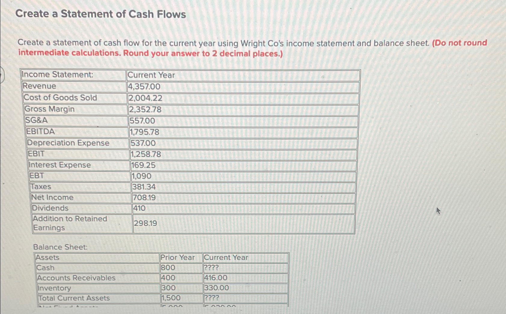  Create a Statement of Cash Flows Create a statement of cash