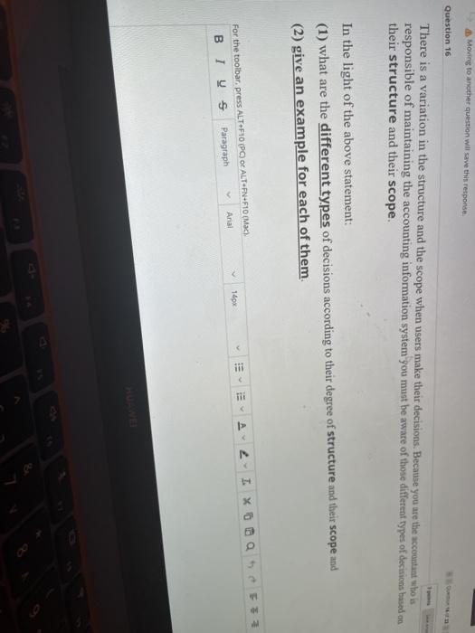  Moving to another question will save this response Question 16 There