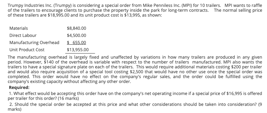  Trumpy Industries Inc. (Trumpy) is considering a special order from Mike
