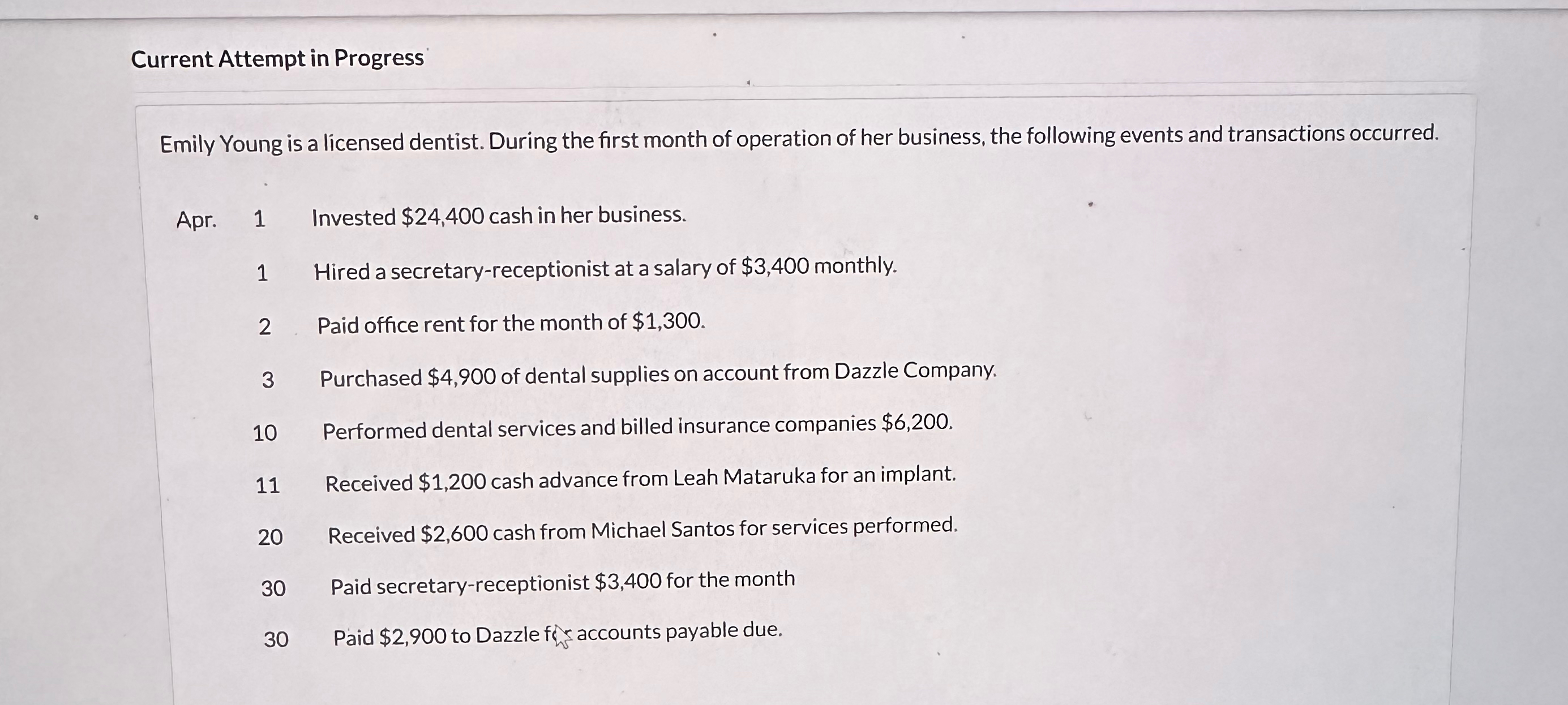 Current Attempt in Progress Emily Young is a licensed dentist. During