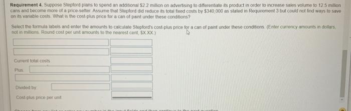 million cans Fixed manufacturing, seling, and administrative costs total $14 3 million