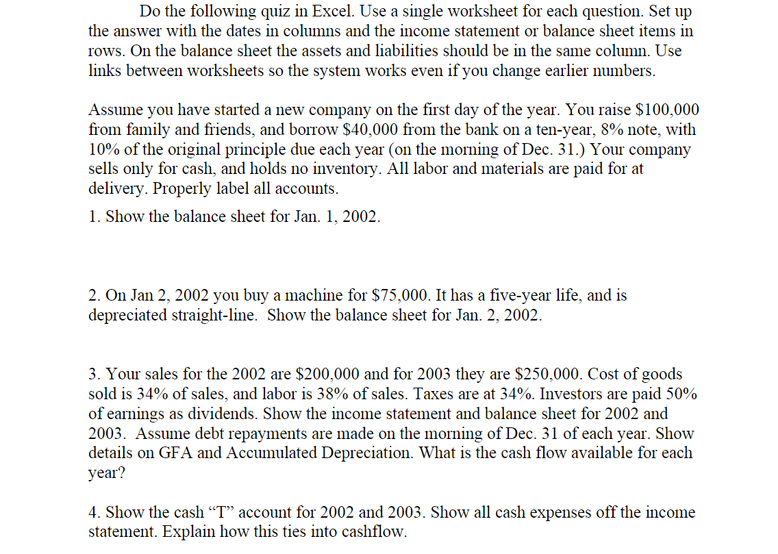 Do the following quiz in Excel. Use a single worksheet for