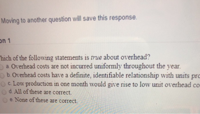  Moving to another question will save this response. on 1 hich