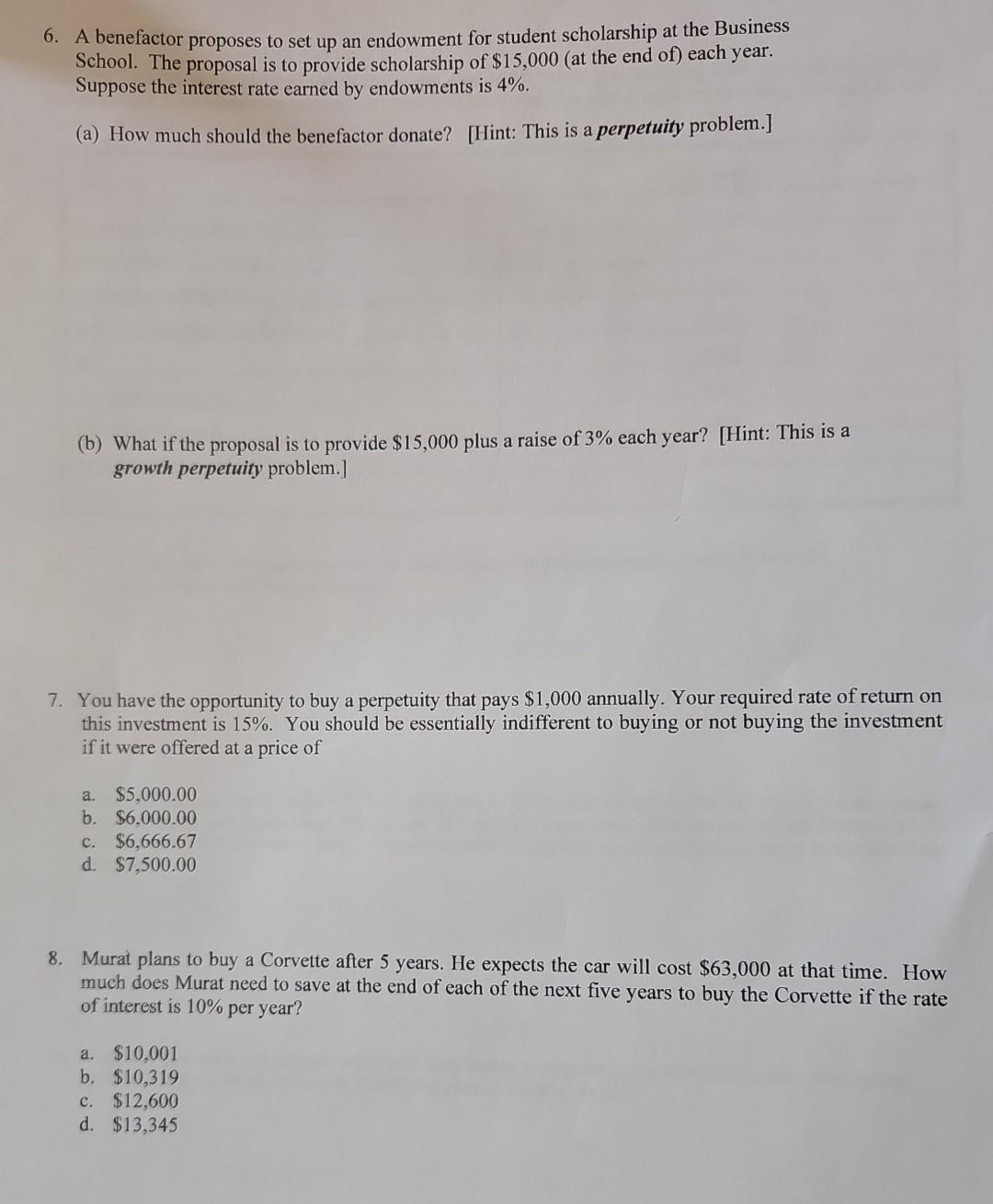 6. A benefactor proposes to set up an endowment for student