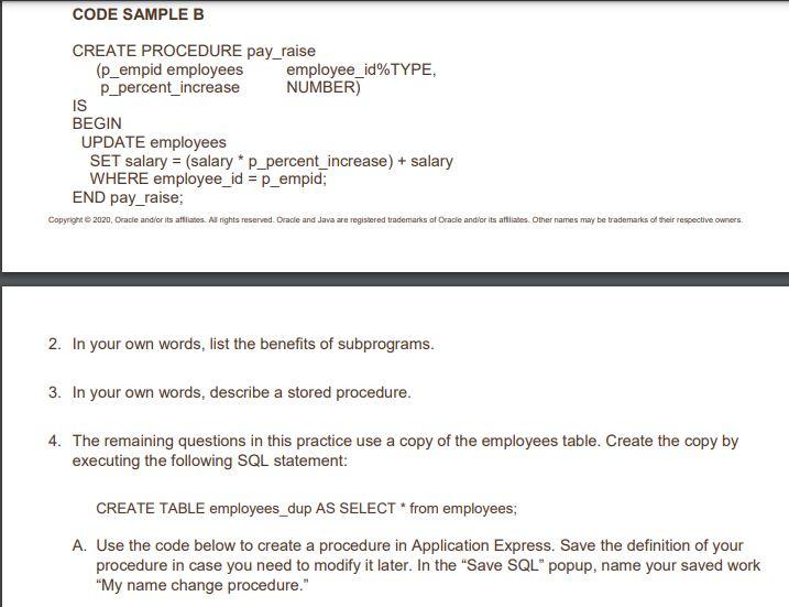 the following two pieces of code? CODE SAMPLE A DECLARE v_empid employees.employee_id