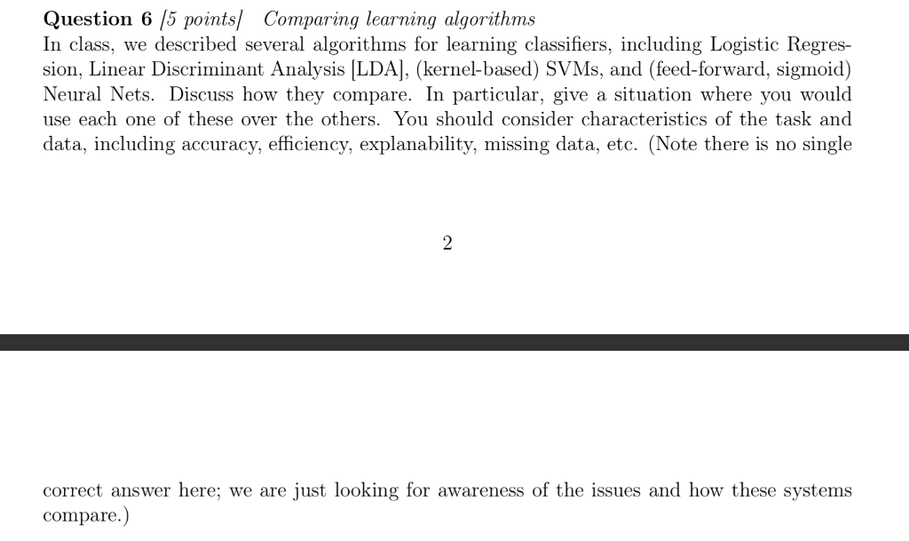  Question 6 /5 pointsl Comparing learning algorithms In class, we described