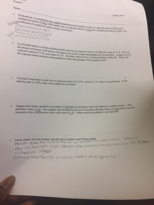  Erickson Inc is considering two capital budgeting projects project A has