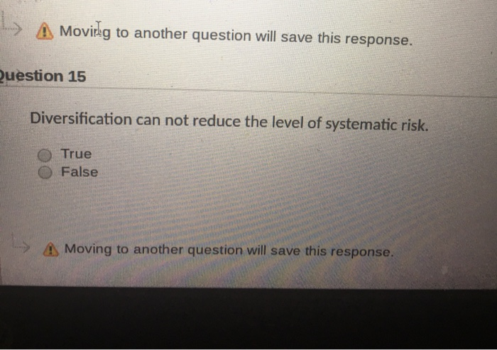  A Moving to another question will save this response. Question 15