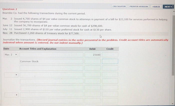  CALCULATOR PRINTER VERSION BACK NEXT Question 2 Bramble Co. had the