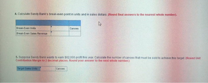 answers to 2 decimal places.) Total costs Variable Costs 74,88D0 159,360 $