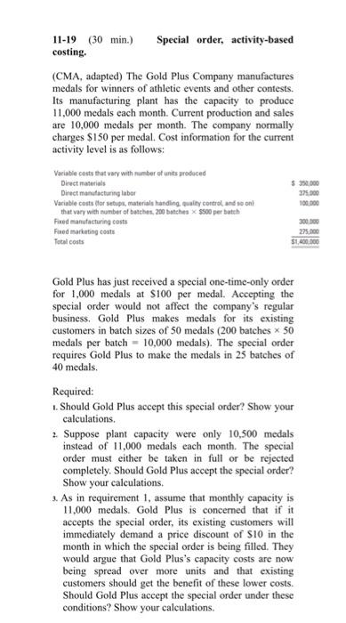  11-19 (30 min.) Special order, activity-based costing. (CMA, adapted) The Gold