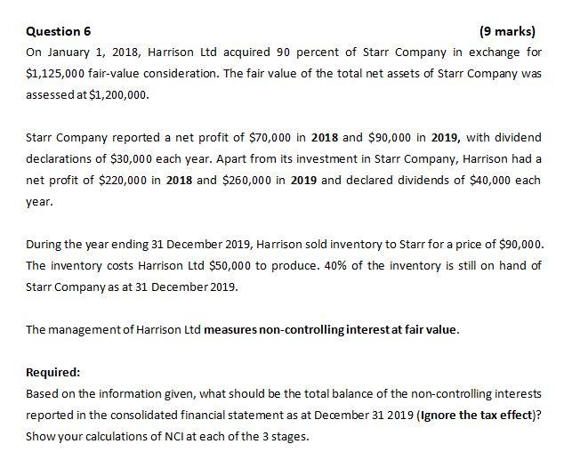 Question 6 (9 marks) On January 1, 2018, Harrison Ltd acquired