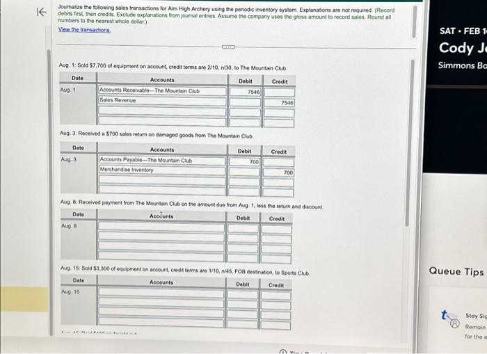  Journalize the following sales transactions for Aim High Archery using the
