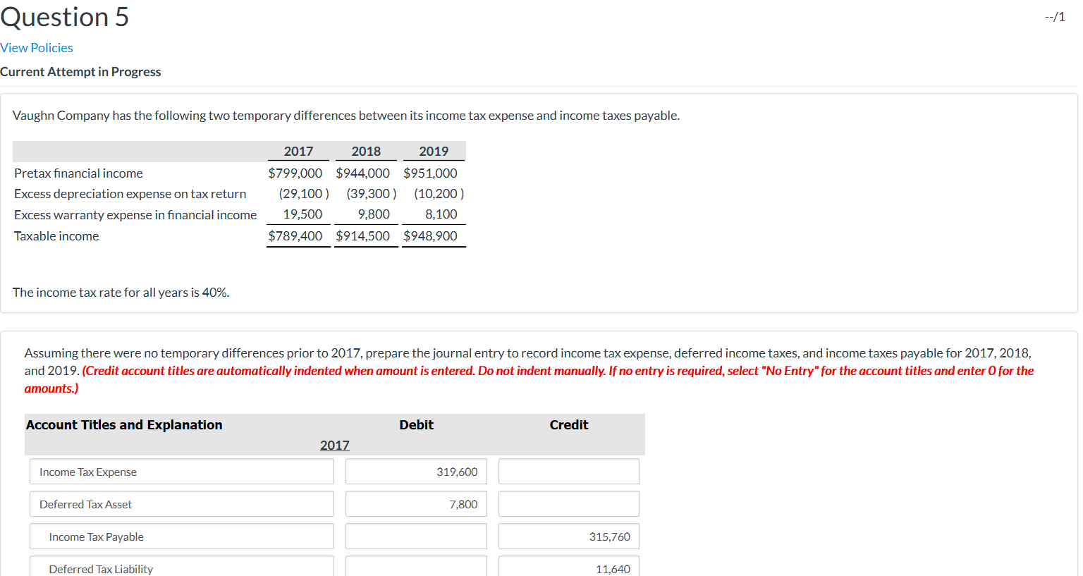 Question 5 -/1 View Policies Current Attempt in Progress Vaughn Company