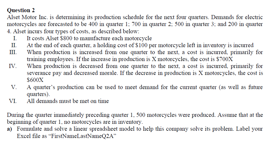  Question 2 Alset Motor Inc. is determining its production schedule for