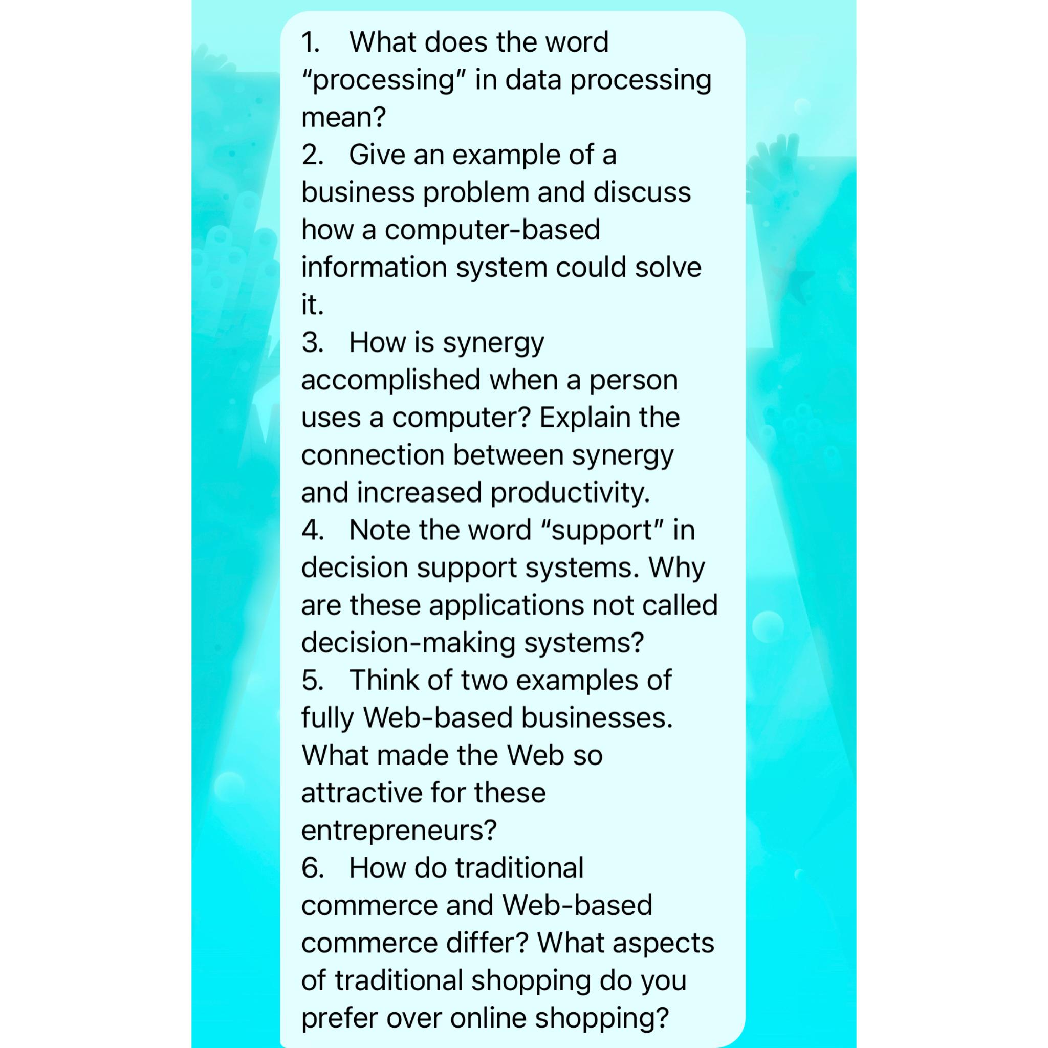  What does the word "processing" in data processing mean? Give an