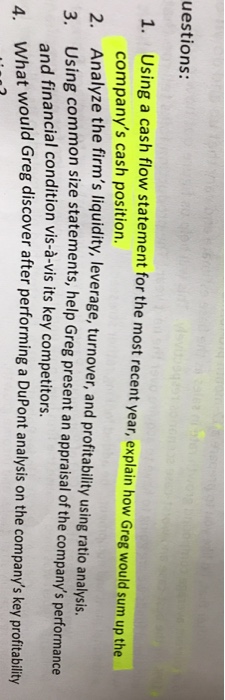  uestions: 1. Using a cash flow statement for the most recent