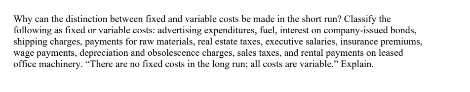  Why can the distinction between fixed and variable costs be made