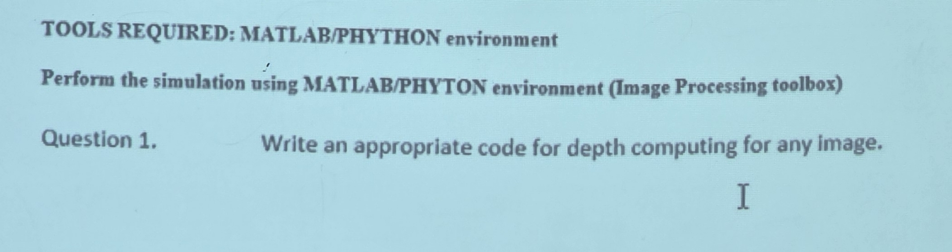  TOOLS REQUIRED: MATLAB/PHYTHON environment Perform the simulation using MATLAB/PHYTON environment (Image