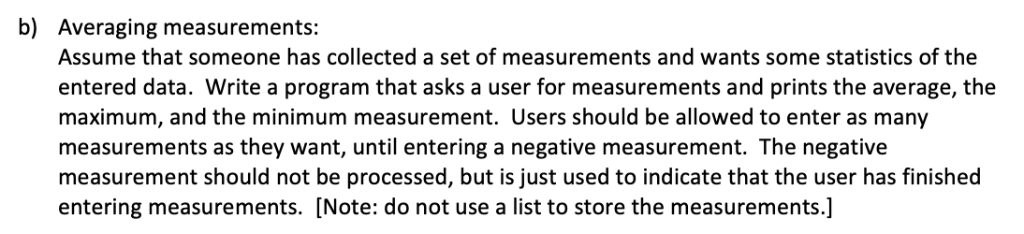 write a program in python without using import sys b) Averaging