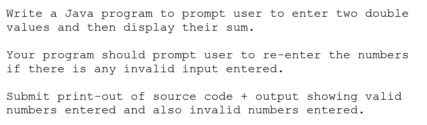 Java Programming Write a Java program to prompt user to enter two