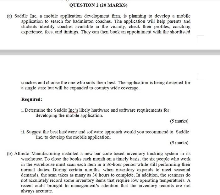  QUESTION 2 (20 MARKS) (a) Saddle Inc, a mobile application development