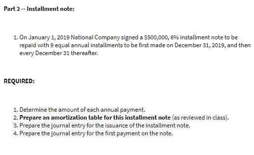 Part 2 -- Installment note: 1. On January 1, 2019 National