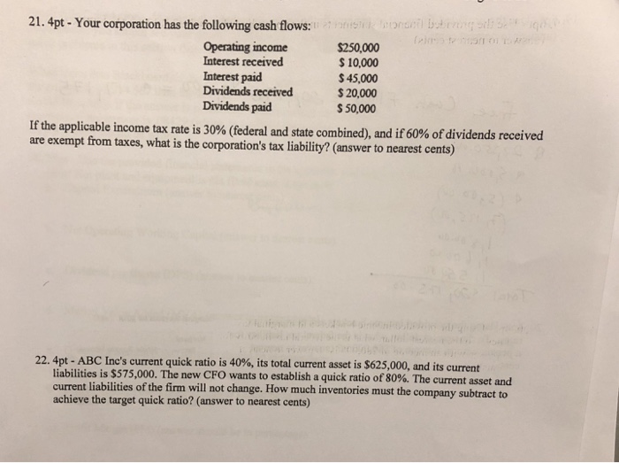 Need help with both problems 22 21. 4pt- Your corporation has