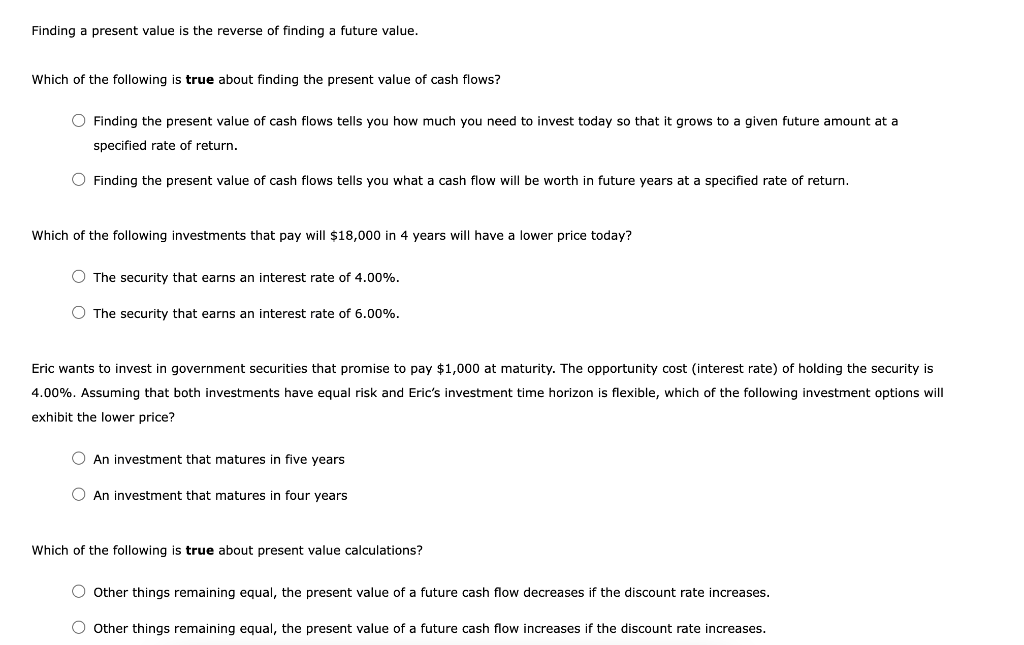 Finding a present value is the reverse of finding a future