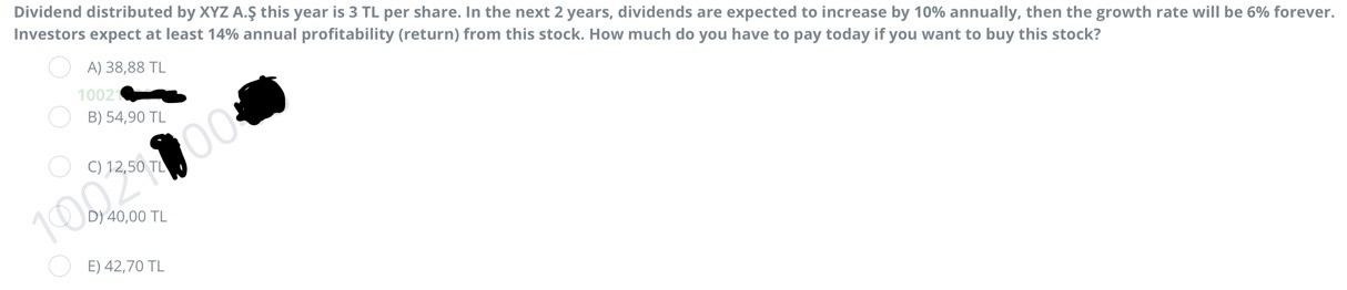  Dividend distributed by XYZ A. this year is 3 TL per