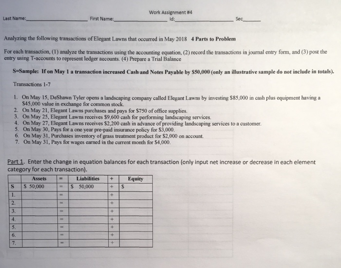  Work Assignment #4 Last Name: -First Name: Analyzing the following transactions