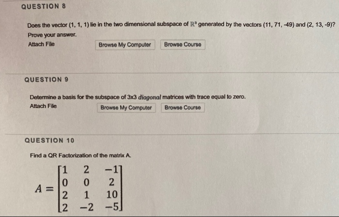  QUESTION 8 Does the vector (1, 1, 1) lie in the