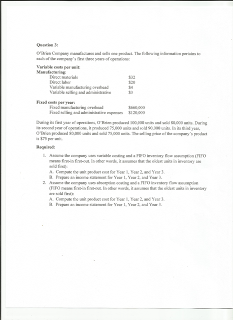 Please show computations for all questions. Question 3 O'Brien Company manufactures