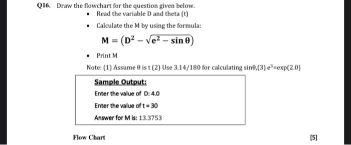  Q16. Draw the flowchart for the question given below. Read the