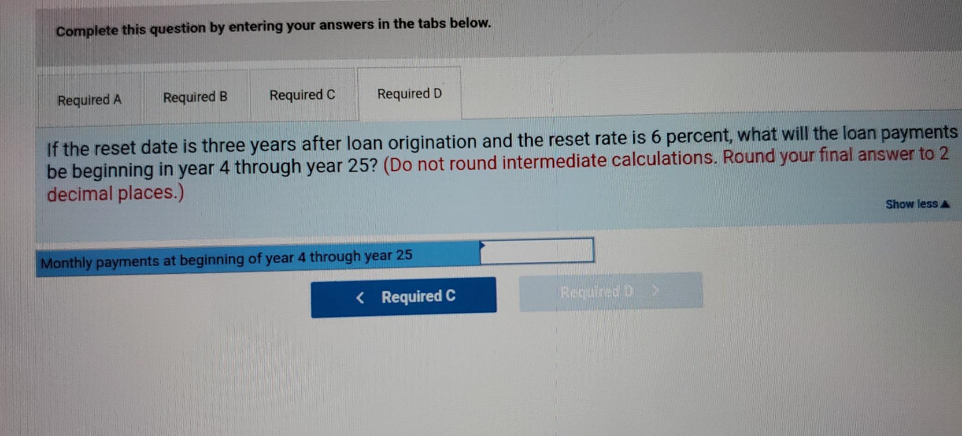 after which the rate will be reset. The loan is fully amortizing,