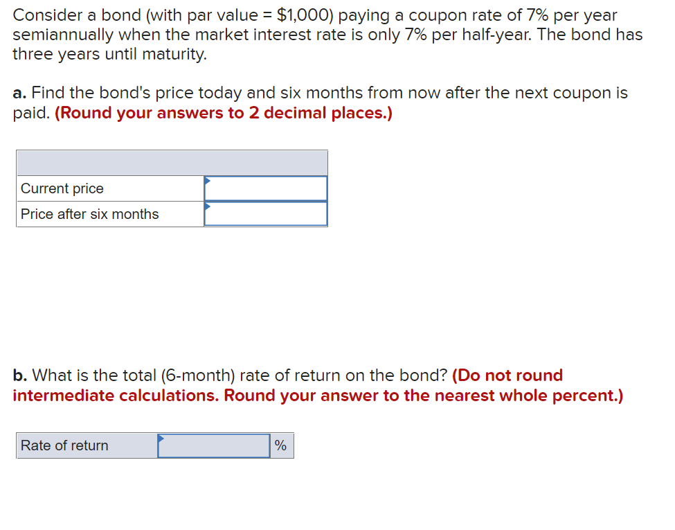  Consider a bond (with par value =$1,000 ) paying a coupon