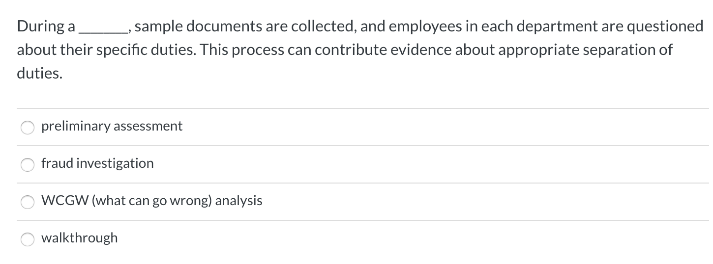 During a ____, sample documents are collected, and employees in each
