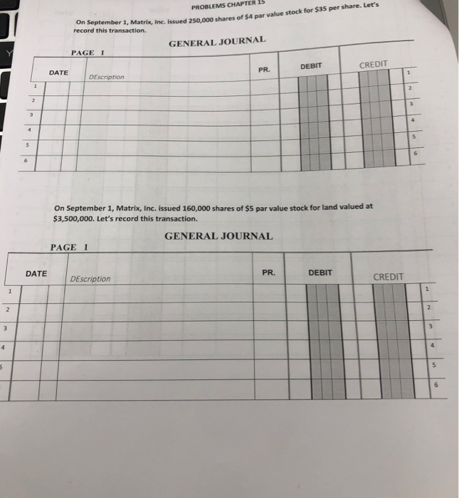 PROBLEMS CHAPTER 15 On September 1, record this transaction. racMatris, inc.