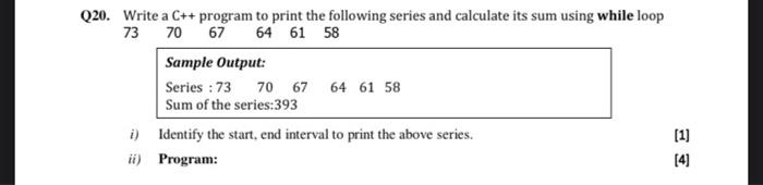  020. Write a C++ program to print the following series and