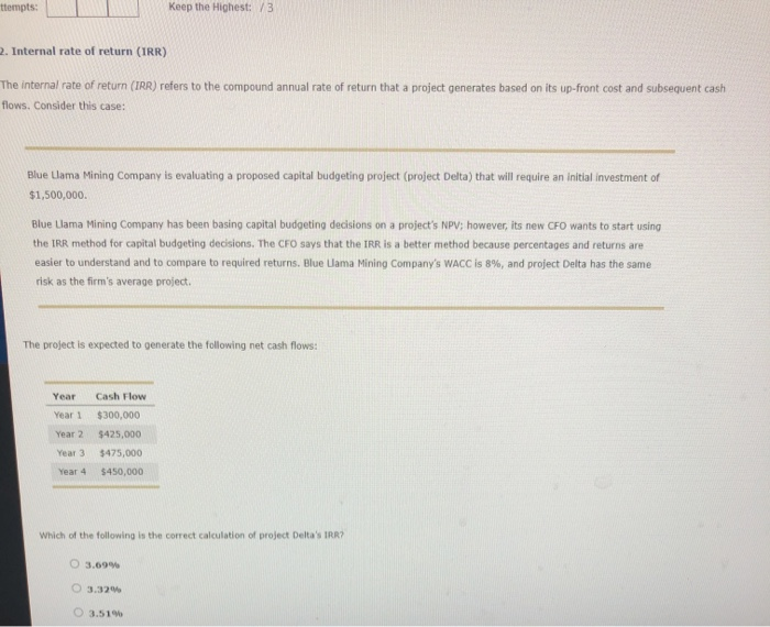  ttempts: Keep the Highest: 3 2. Internal rate of return (IRR)