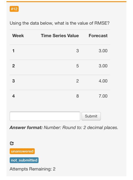 the 3rd we? Week Time Series Value 1 10.00 2 10.00 14.00