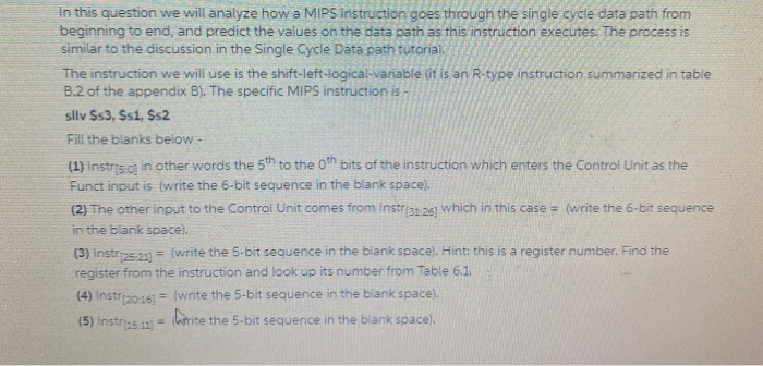  In this question we will analyze how a MIPS instruction goes