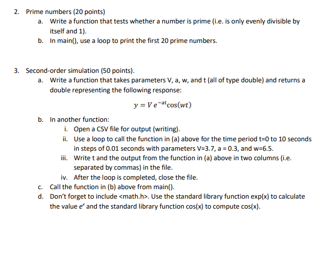 just like past homework assignments. No other files are required. 3. All