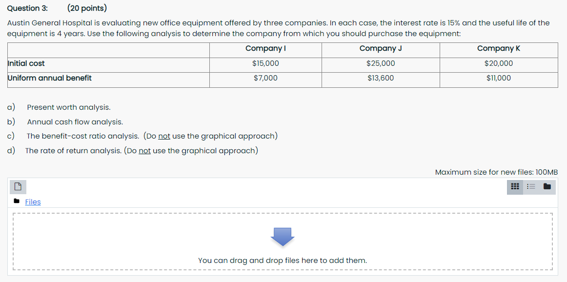 engineer Question 3: (20 points) Austin General Hospital is evaluating new office