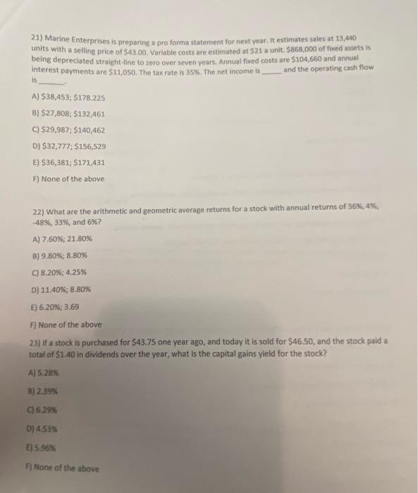  21) Marine Enterprises is preparinis a pro forma statement for next