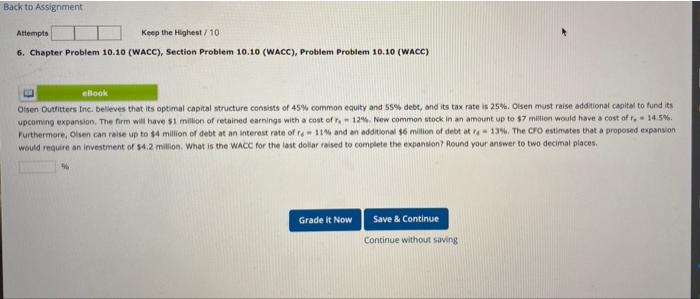 Problems aack to Assignment Attempts Keep the Highest/10 6. Chapter Problem 10.10