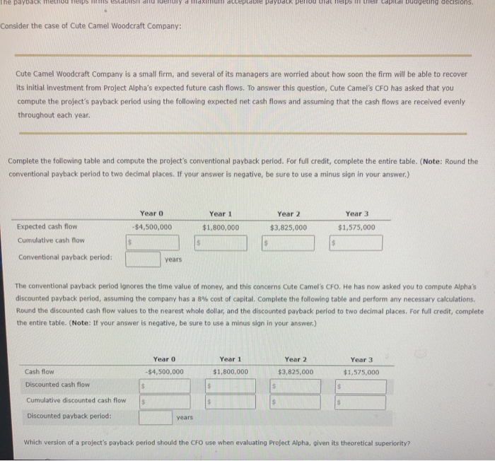  The payback method helps us estan di denty a maximum cepleie