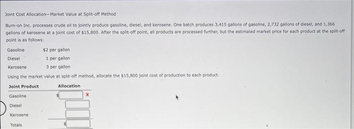 Joint Cost Allocation-Market Value at Split-off Method Burm-on Inc, processes crude