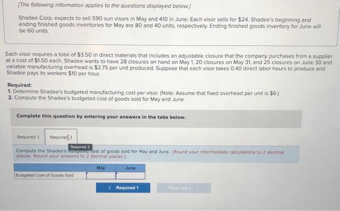 following information applies to the questions displayed below.] Shadee Corp. expects to